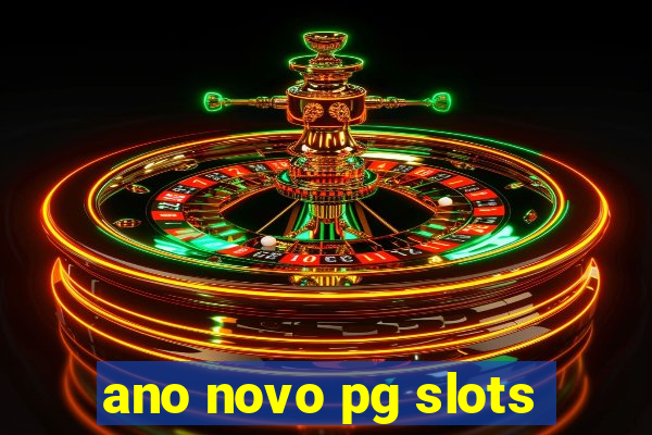 ano novo pg slots